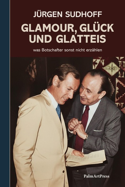 Glamour, Glück und Glatteis - Jürgen Sudhoff