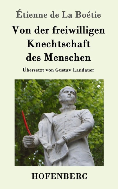 Von der freiwilligen Knechtschaft des Menschen - Étienne de La Boétie