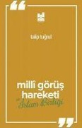 Milli Görüs Hareketi Ve Islam Birligi - Talip Tugrul