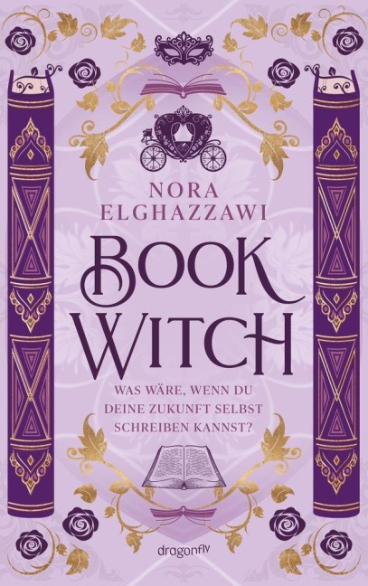 Book Witch - Was wäre, wenn du deine Zukunft selbst schreiben kannst? - Nora Elghazzawi