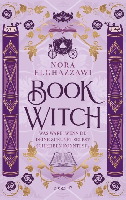 Book Witch - Was wäre, wenn du deine Zukunft selbst schreiben könntest? - Nora Elghazzawi