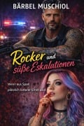 Cover-Bild zum Titel 'Rocker und süße Eskalationen' von 'Bärbel Muschiol'