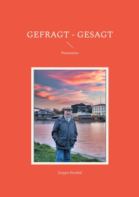 Gefragt - Gesagt - Jürgen Hembd