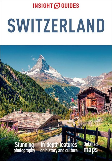 Insight Guides Switzerland (Travel Guide eBook) - Insight Guides