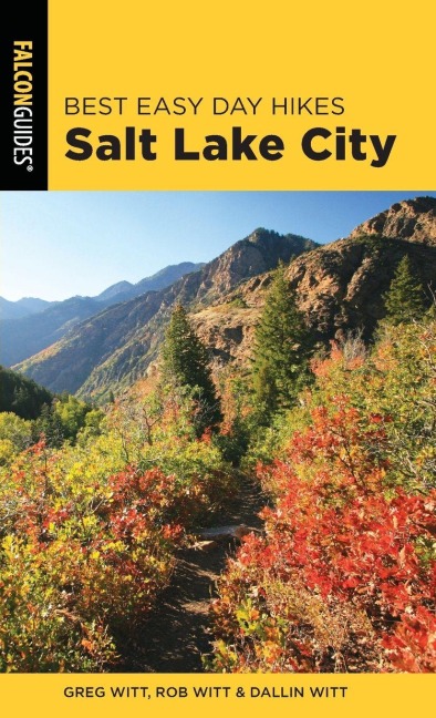 Best Easy Day Hikes Salt Lake City - Greg Witt, Dallin Witt, Rob Witt