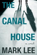 Cover-Bild zum Titel 'The Canal House' von 'Mark Lee'