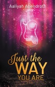 Cover-Bild zum Titel 'Just the Way You Are' von 'Aaliyah Abendroth'
