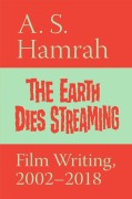Cover-Bild zum Titel 'The Earth Dies Streaming' von 'A S Hamrah'