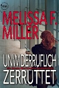 Cover-Bild zum Titel 'Unwiderruflich zerrüttet (Ein Sasha McCandless Justizthriller, #3)' von 'Melissa F. Miller, Elke Will'