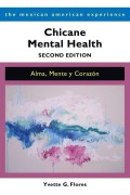 Cover-Bild zum Titel 'Chicane Mental Health, Second Edition' von 'Yvette G Flores'