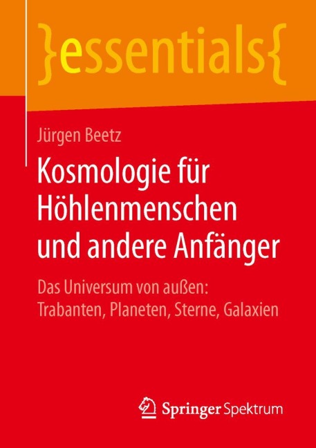 Kosmologie für Höhlenmenschen und andere Anfänger - Jürgen Beetz