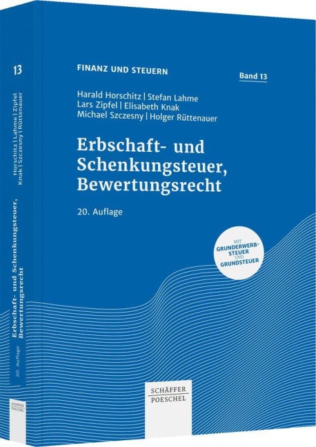 Erbschaft- und Schenkungsteuer, Bewertungsrecht - Harald Horschitz, Elisabeth Knak, Stefan Lahme, Lars Zipfel, Michael Szczesny