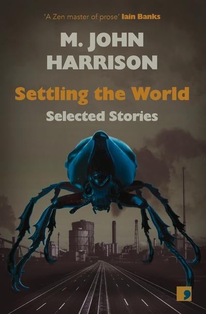 Settling the World - M John Harrison