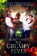 Secret Santa For Grumpy Elves (Obscure Academy, #3.5) - Laura Greenwood