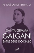 Cover-Bild zum Titel 'Santa Gema Galgani: entre Deus e o diabo' von 'Pe. José Carlos Pereira'