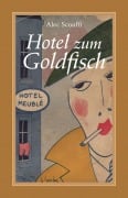 Cover-Bild zum Titel 'Hotel zum Goldfisch' von 'Alec Scouffi'