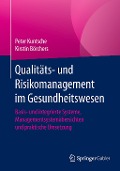 Qualitäts- und Risikomanagement im Gesundheitswesen - Kirstin Börchers, Peter Kuntsche