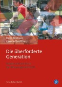 Cover-Bild zum Titel 'Die überforderte Generation' von 'Hans Bertram, Carolin Deuflhard'