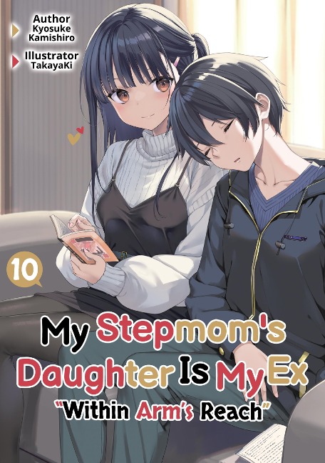 My Stepmom's Daughter Is My Ex: Volume 10 - Kyosuke Kamishiro