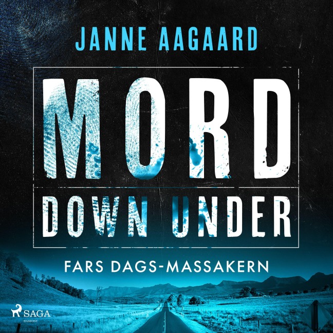 Mord Down Under ¿ Fars dags-massakern - Janne Aagaard