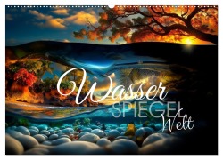 Cover-Bild zum Titel 'Wasserspiegelwelt (Wandkalender 2026 DIN A2 quer), CALVENDO Monatskalender' von 'Kester Trapp'