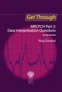 Cover-Bild zum Titel 'Get Through MRCPCH Part 2: Data Interpretation Questions, second edition' von 'Nagi Barakat'