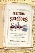 Cover-Bild zum Titel 'Writing with Scissors' von 'Ellen Gruber Garvey'