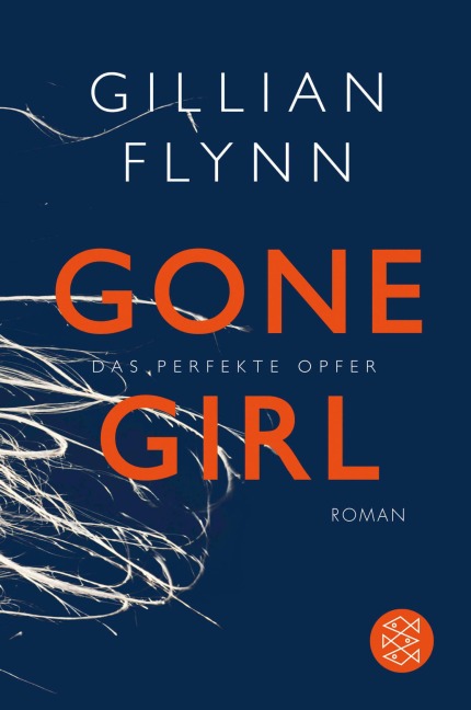 Gone Girl - Das perfekte Opfer - Gillian Flynn
