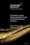 Cover-Bild zum Titel 'Innovation Versus Financialization in the Us Pharmaceutical Industry' von 'Öner Tulum, William Lazonic'