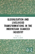 Globalisation and Livelihood Transformations in the Indonesian Seaweed Industry - 