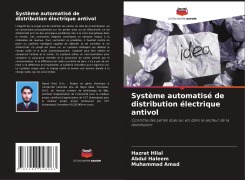 Cover-Bild zum Titel 'Système automatisé de distribution électrique antivol' von 'Hazrat Hilal, Abdul Haleem, Muhammad Amad'
