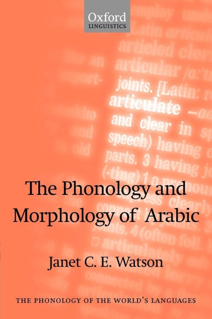 The Phonology and Morphology of Arabic - Janet C. E. Watson