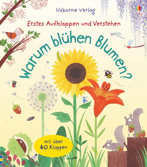 Erstes Aufklappen und Verstehen: Warum blühen Blumen? - Katie Daynes