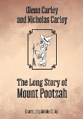 The Long Story of Mount Pootzah - Glenn Carley, Nicholas Carley