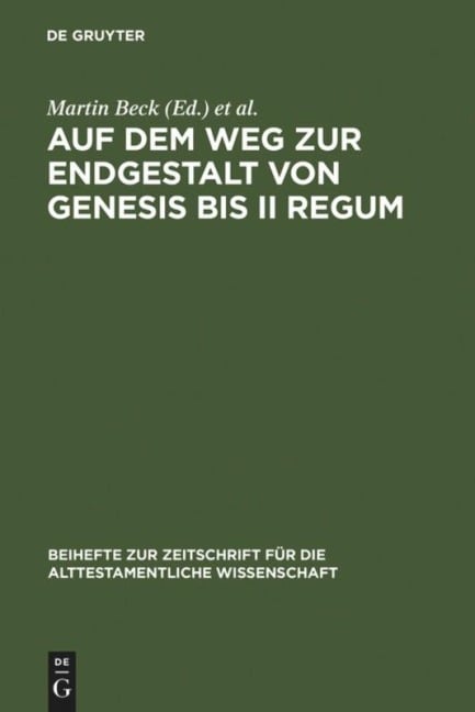 Auf dem Weg zur Endgestalt von Genesis bis II Regum - 