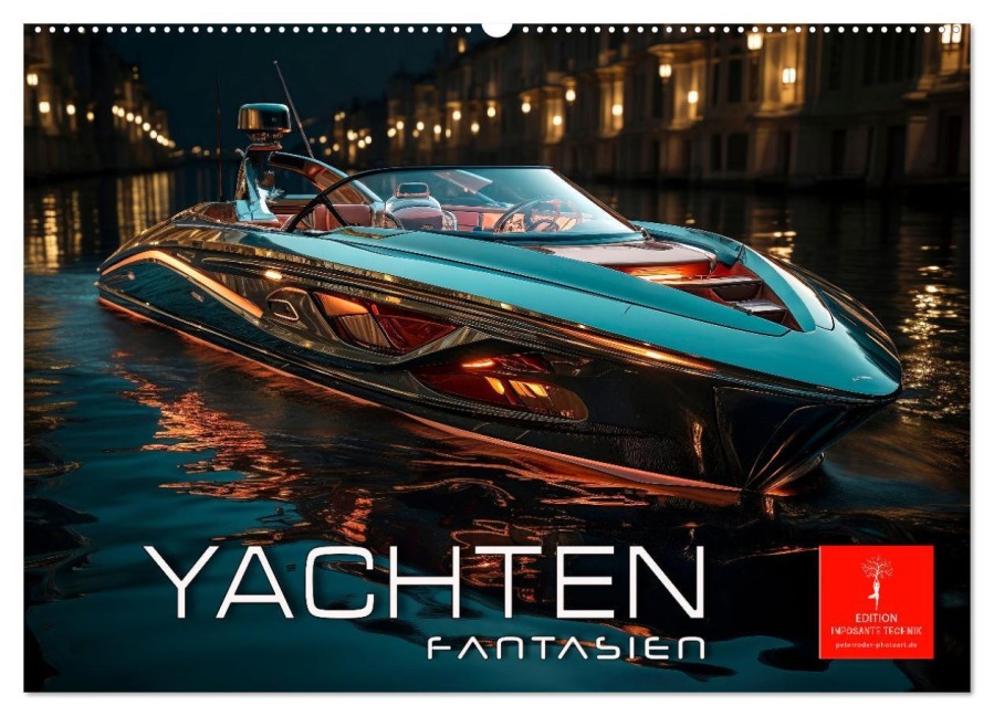 Yachten Fantasien (Wandkalender 2026 DIN A2 quer), CALVENDO Monatskalender - Peter Roder