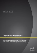Cover-Bild zum Titel 'Heron von Alexandria: Die Automatentheater und die Erfindung der ersten antiken Programmsteuerung' von 'Manuela Rausch'