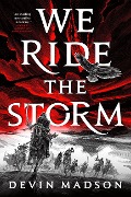 Cover-Bild zum Titel 'We Ride the Storm' von 'Devin Madson'