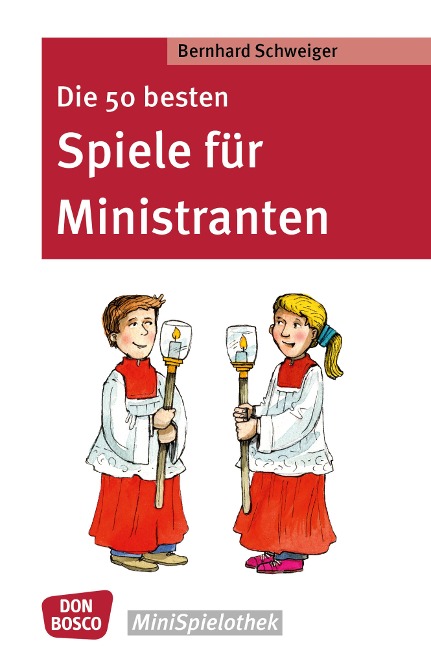 Die 50 besten Spiele für Ministranten - eBook - Bernhard Schweiger