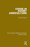 Cover-Bild zum Titel 'Crisis in Soviet Agriculture' von 'Stefan Hedlund'