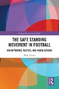 Cover-Bild zum Titel 'The Safe Standing Movement in Football' von 'Mark Turner'