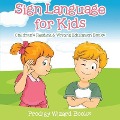 Sign Language for Kids: Children's Reading & Writing Education Books - Prodigy Wizard Books