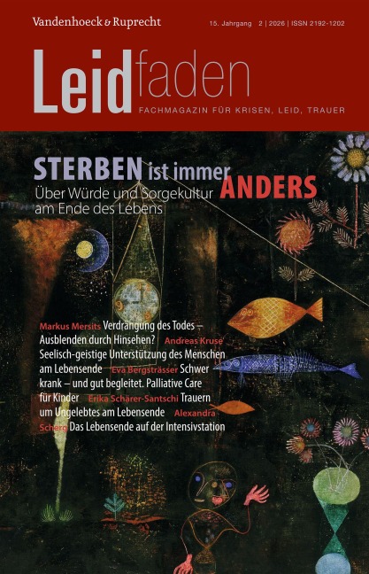 Sterben ist immer anders. Über Würde und Sorgekultur am Ende des Lebens - 