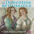 The Florentine Renaissance - The Orlando Consort