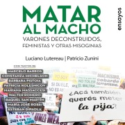 Cover-Bild zum Titel 'Matar al macho' von 'Luciano Lutereau, Patricio Zunini'