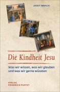 Cover-Bild zum Titel 'Die Kindheit Jesu' von 'Josef Imbach'