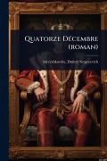 Cover-Bild zum Titel 'Quatorze DÃ(c)cembre (roman)' von ''