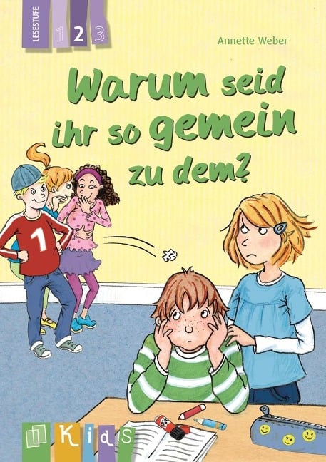 Warum seid ihr so gemein zu dem? Lesestufe 2 - Annette Weber