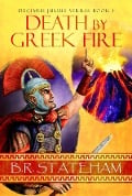 Cover-Bild zum Titel 'Death by Greek Fire' von 'B. R. Stateham'