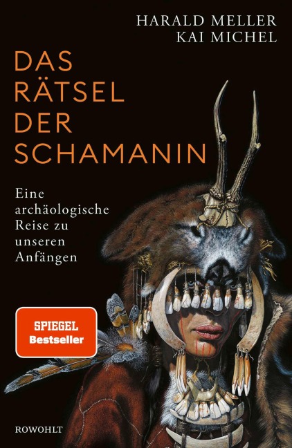 Das Rätsel der Schamanin - Kai Michel, Harald Meller